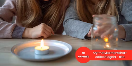 Arytmetyka mentalna + eksperymenty: TLEN - warsztaty edukacyjne dla dzieci