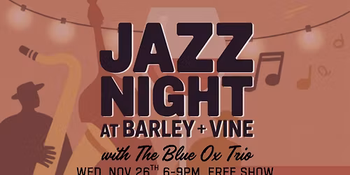 Jazz Night at Barley + Vine \ud83c\udfb6 \ud83c\udf42