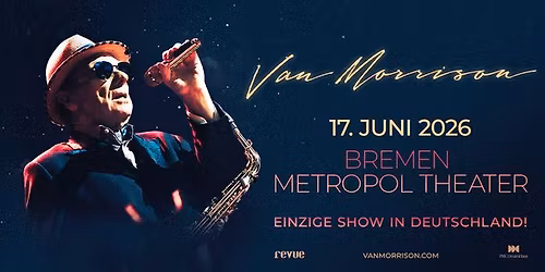 SOLD OUT \/\/ VAN MORRISON \/\/ Live 2026 \/\/  Bremen SOLD OUT!