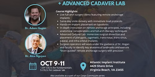 Corps Remote Anchorage & Advanced Cadaver Lab with Dr. Adam Hogan, Alex Nguyen OMS