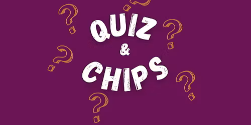 Quiz and Chips