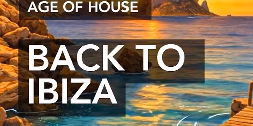 Age of House: Back to Ibiza