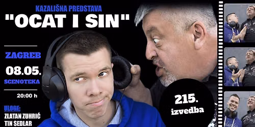 Zagreb: "Ocat i sin" - HIT kazališna predstava - Zlatan Zuhrić i Tin Sedlar @Scenoteka — Scenoteka Zagreb