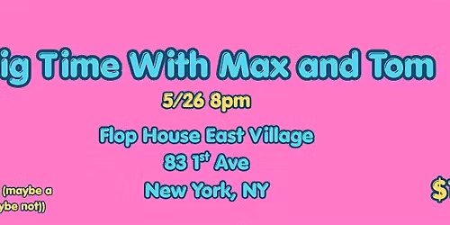 Big Time with Max and Tom