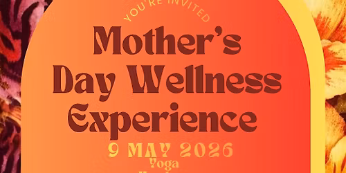 Mother\u2019s Day Wellness Experience