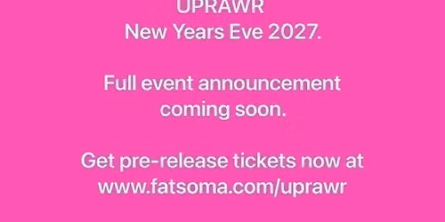 UPRAWR: New Years Eve 2027