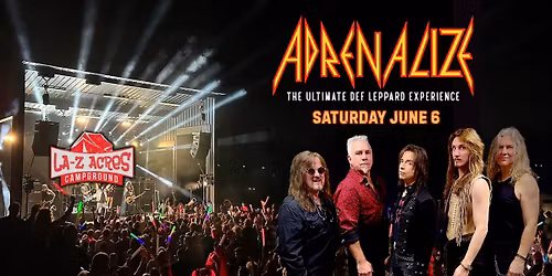 ADRENALIZE: The Ultimate Def Leppard Experience @ LA-Z Acres Campground 