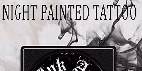 NIGHT PAINTED TATTOO