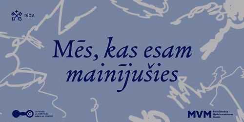 M\u0113s, kas esam main\u012bju\u0161ies. Medi\u0113ts las\u012b\u0161anas vakars