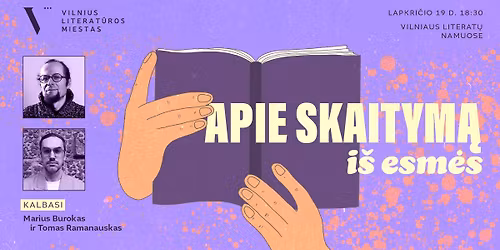 \u201eApie skaitym\u0105 i\u0161 esm\u0117s\u201c: Mariaus Buroko ir Tomo Ramanausko pokalbis
