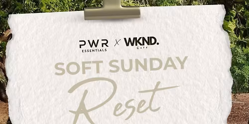 Soft Sunday Reset by PWR x WKND 