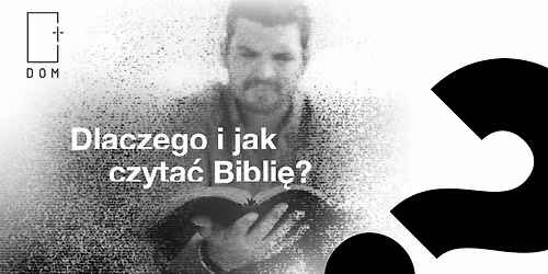 Dlaczego i jak czyta\u0107 Bibli\u0119? - Kurs Alpha