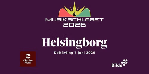 Musikschlaget 2026 - deltävling Helsingborg — Clarion Hotel & Congress Sea U