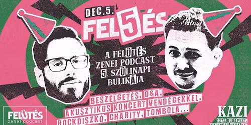FEL5\u00c9S - a Fel\u00fct\u00e9s Zenei Podcast 5. Sz\u00fclinapi Bulija