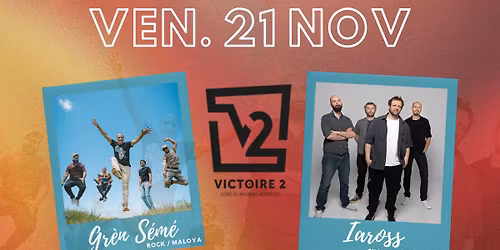 Gr\u00e8n S\u00e9m\u00e9 + iAROSS \u00e0 Victoire 2 \u2022 Montpellier