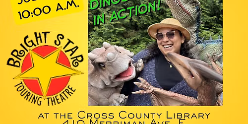 Dinosaurs Live! Presented by: Bright Star Touring Theatre