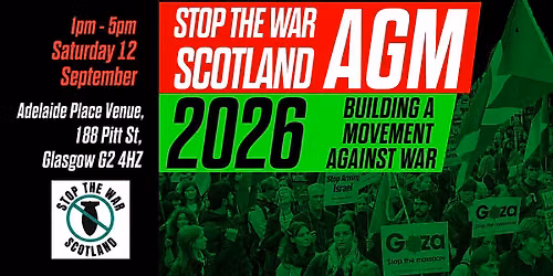 Stop The War Scotland AGM 2026