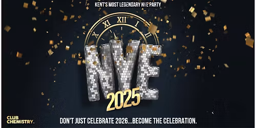KENT'S MOST LEGENDARY NYE 2025  | Chemistry Canterbury