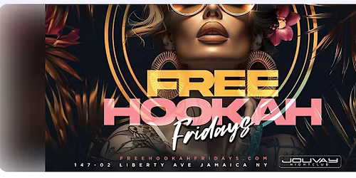 Free Hookah Fridays in Queens (Reggae Hiphop & Soca)