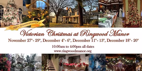 Victorian Christmas at Ringwood Manor 50th Anniversary!