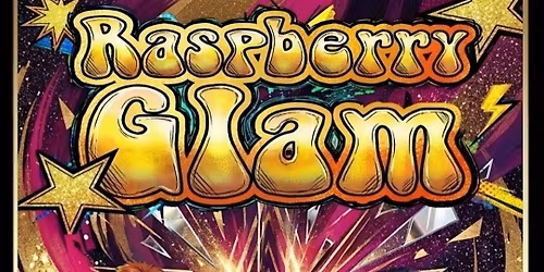 Raspberry Glam - Live at The Empire