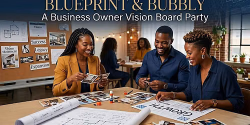 Blueprint & Bubbly: A Business Owner Vision Board Party