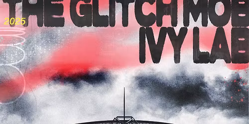 THE GLITCH MOB w\/ IVY LAB at RE\u0245LM
