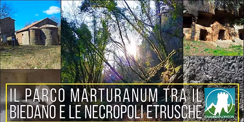 Il Parco Marturanum Tra il Biedano e le Necropoli Etrusche