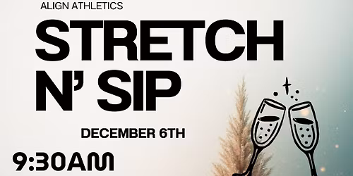 Sip and Stretch @ Align Athletics 