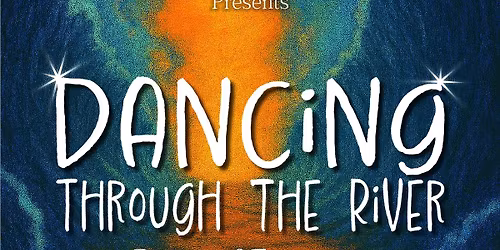 Southern Dance Academy presents Dancing Through the River