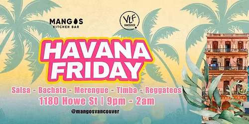 HAVANA FRIDAYS | Mangos Kitchen Bar
