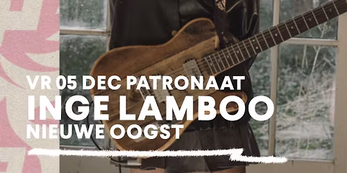 Nieuwe Oogst: Inge Lamboo | Patronaat Haarlem