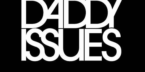 Daddy Issues presents STACHE
