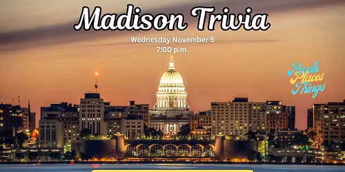 Madison Trivia