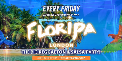 Floripa Shoreditch Every Friday \/\/ Hip-Hop, R&B, Reggaeton, Afrobeats, House
