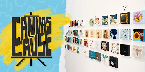 2026 Canvas for a Cause: UAC 6x6 Art Show Fundraiser