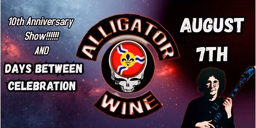 10 Years of Alligator Wine and Days Between Celebration at the BOB