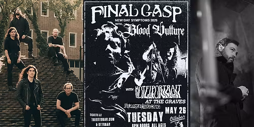 Final Gasp, Blood Vulture, Motel Portrait, At the Graves, Reaper's Gong 5\/26