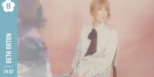 Beth Orton \u2022 Botanique