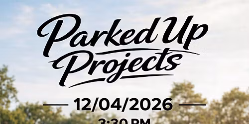 Parked Up Projects @ Pinewood B&C - April 2026