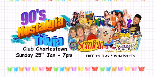 90s Nostalgia Trivia - Club Charlestown
