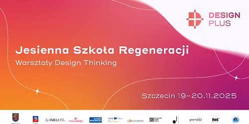 Jesienna Szko\u0142a Regeneracji - dwudniowe warsztaty design thinking