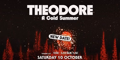NEW DATE! THEODORE Live - A Cold Summer @\u03a3\u03c4\u03bf\u03ac Culture
