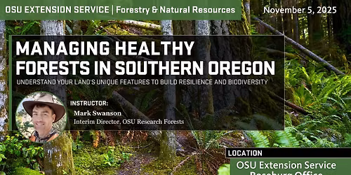 Managing Healthy Forests in Southern Oregon