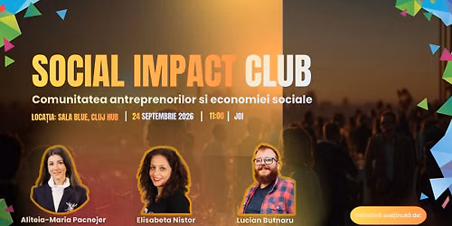 Social Impact Club \u2013 Edi\u021bia a III-a