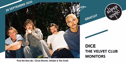 DICE \u2022 The Velvet Club \u2022 Monitors \/ Supersonic (Free entry)