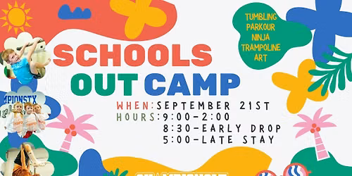 School's Out Camp September 21st