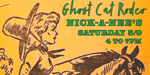 Ghost Cat Rodeo @ Nick-A-Nee's