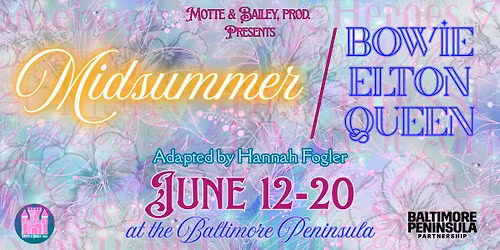 Midsummer \/ Bowie Elton Queen at The Baltimore Peninsula