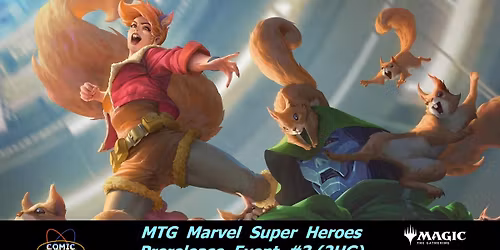MTG Marvel Super Heroes Prerelease (Sat 6\/20 @6 PM) - 2HG